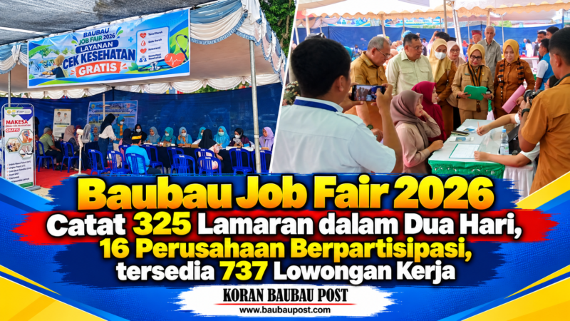 Baubau Job Fair 2026 Catat 325 Lamaran dalam Dua Hari, 16 Perusahaan Berpartisipasi, tersedia 737 Lowongan Kerja 2 Baubau Job Fair 2026 Catat 325 Lamaran dalam Dua Hari, 16 Perusahaan Berpartisipasi, tersedia 737 Lowongan Kerja