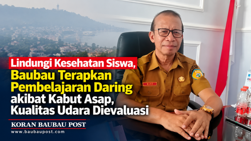 Lindungi Kesehatan Siswa, Baubau Terapkan Pembelajaran Daring akibat Kabut Asap, Kualitas Udara Dievaluasi
