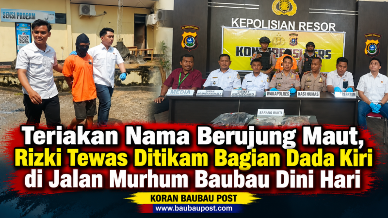 Teriakan Nama Berujung Maut, Rizki Tewas Ditikam Bagian Dada Kiri di Jalan Murhum Baubau Dini Hari