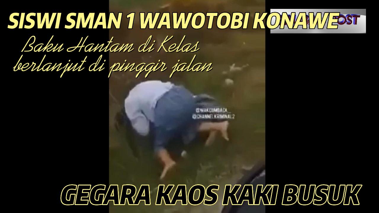 Viral Lagi Siswi SMAN 1 Konawe Adu Jotos di Dalam Kelas, Berlanjut Hingga di Pinggir Jalan Kawasan Perkebunan Rakyat 1 366 kAOSKAKI bUSUK Cover