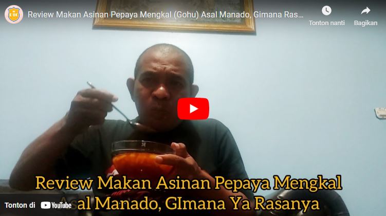 Review Makan Asinan Pepaya Mengkal (Gohu) Asal Manado, Gimana Rasanya ya? 1 ardi