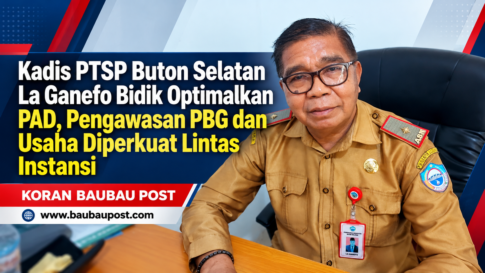 Kadis PTSP Buton Selatan La Ganefo Bidik Optimalkan PAD, Pengawasan PBG dan Usaha Diperkuat Lintas Instansi