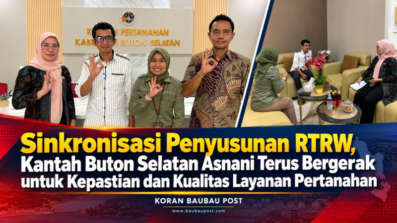 Sinkronisasi Penyusunan RTRW, Kantah Buton Selatan Asnani Terus Bergerak untuk Kepastian dan Kualitas Layanan Pertanahan